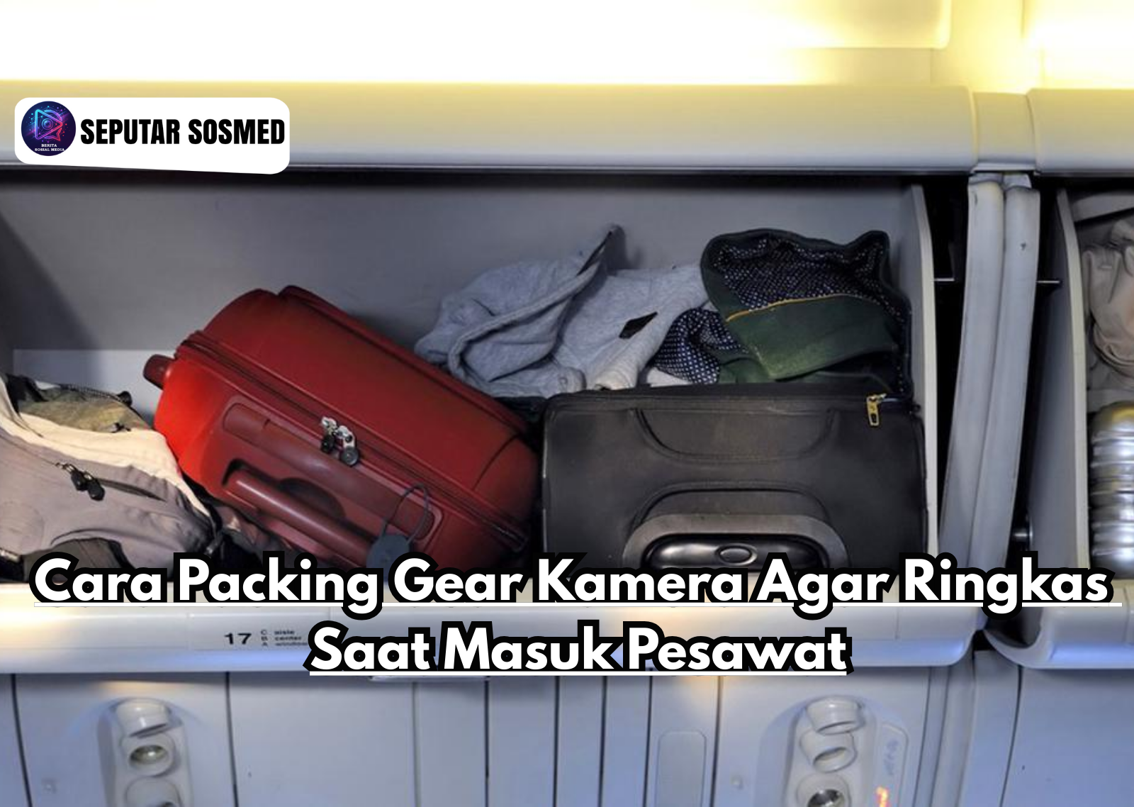 Cara Packing Gear Kamera Agar Ringkas Saat Masuk Pesawat