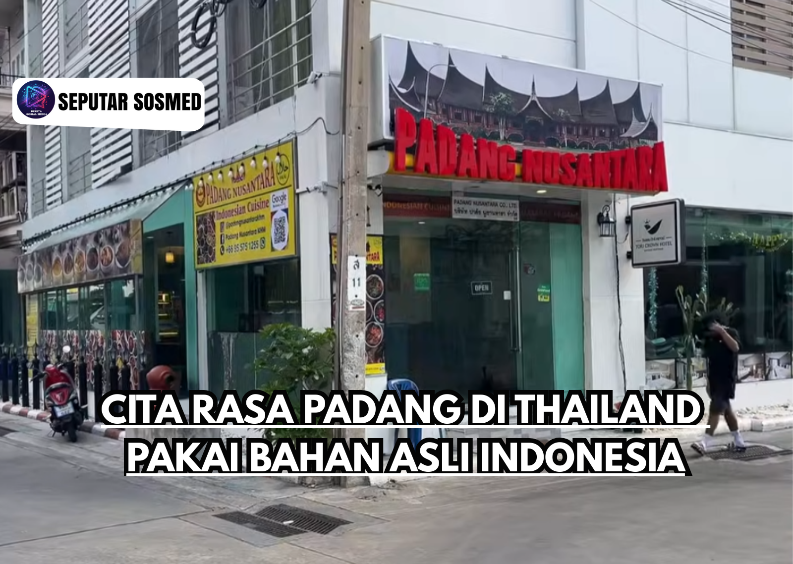 Cita Rasa Padang di Thailand Pakai Bahan Asli Indonesia