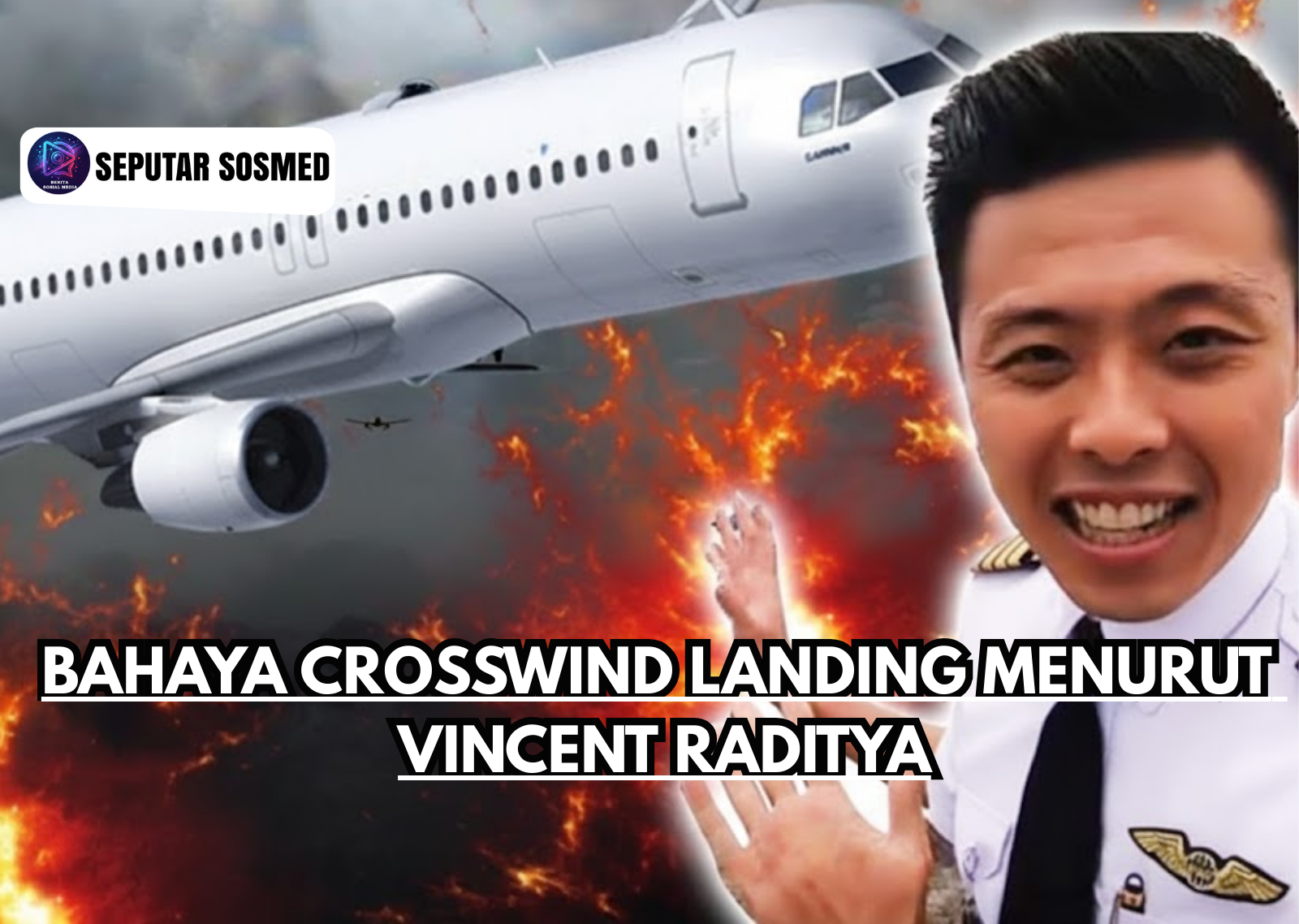 Bahaya Crosswind Landing Menurut Vincent Raditya