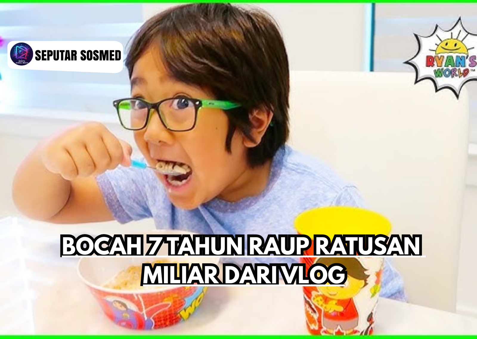 Bocah 7 Tahun Raup Ratusan Miliar dari Vlog