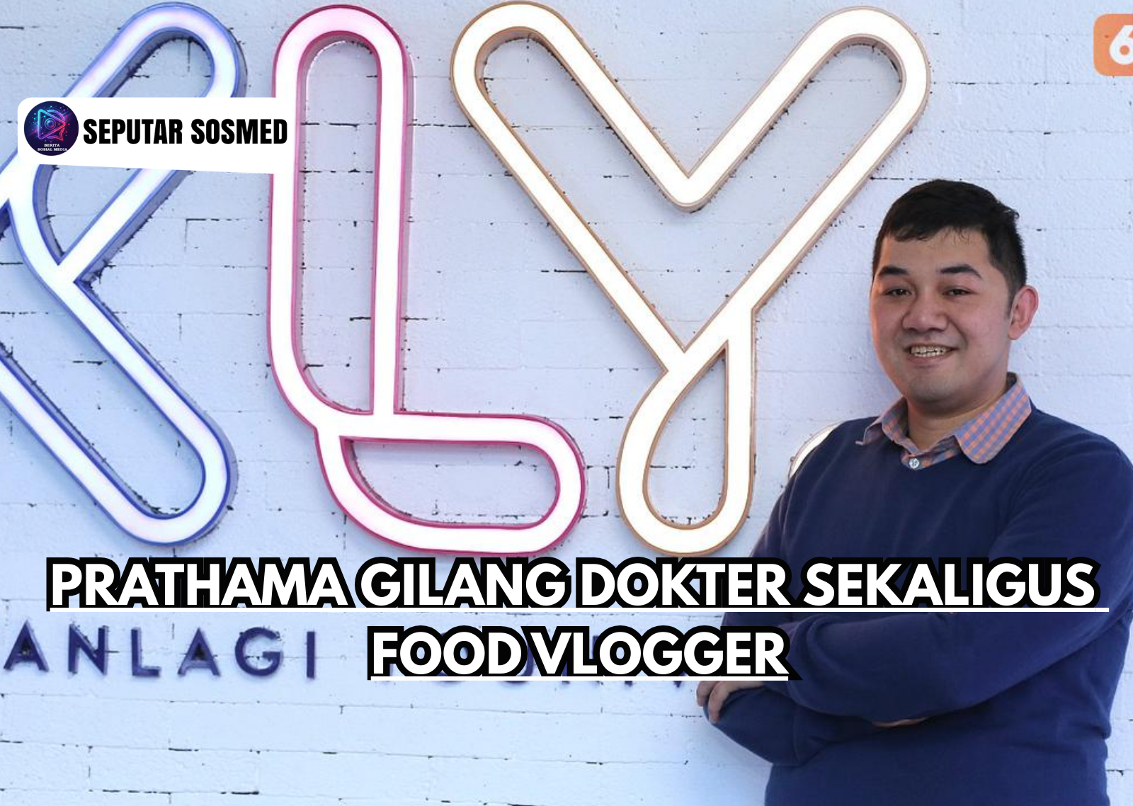 Prathama Gilang Dokter Sekaligus Food Vlogger