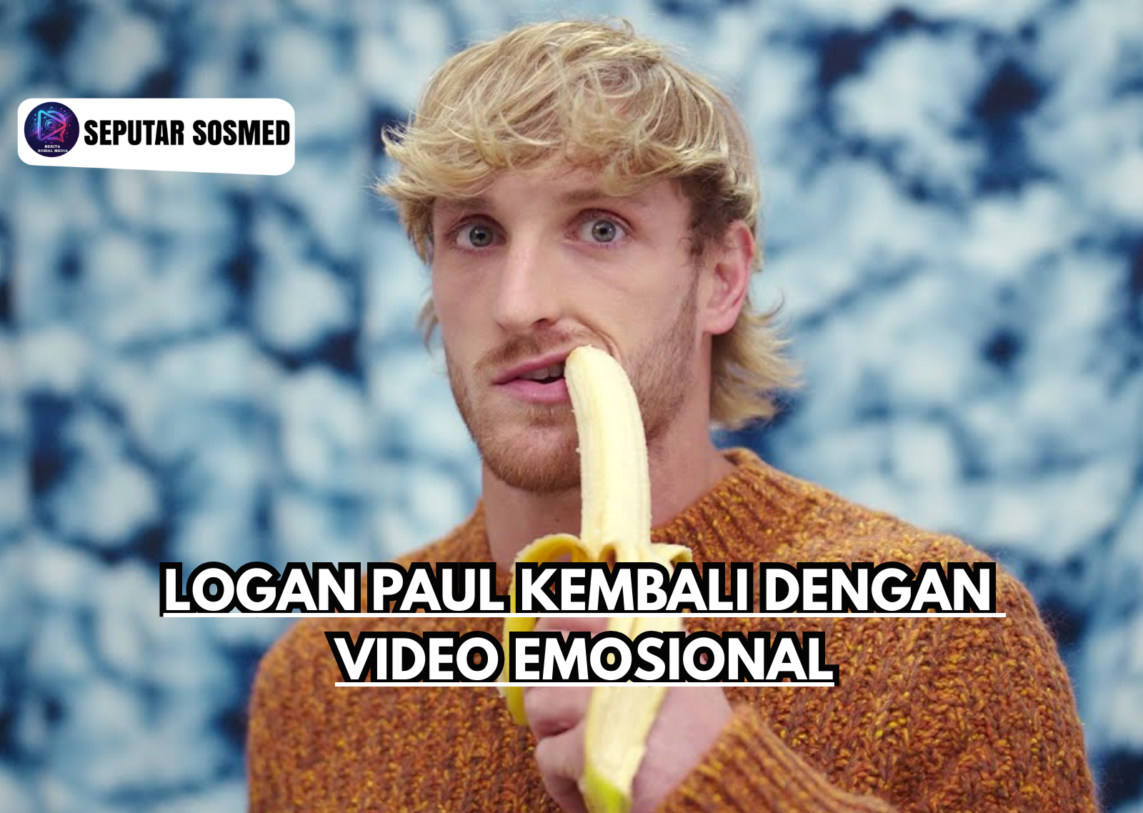 Logan Paul Kembali dengan Video Emosional