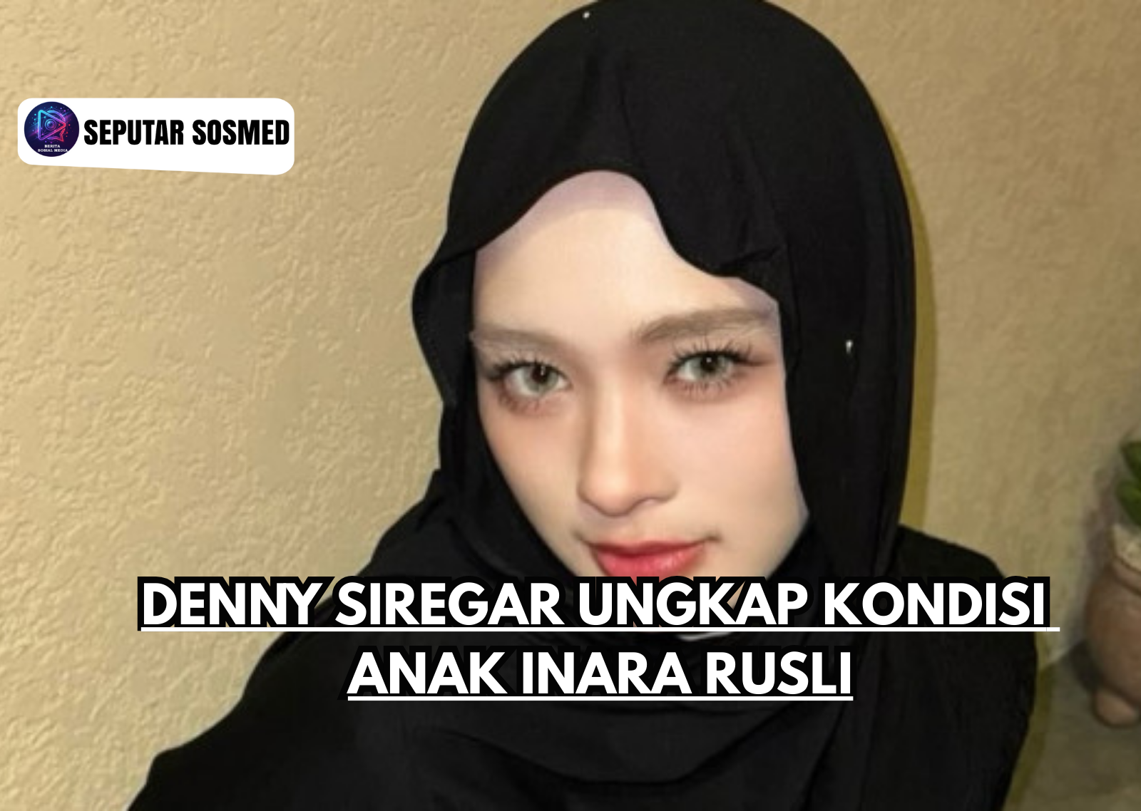 Denny Siregar Ungkap Kondisi Anak Inara Rusli