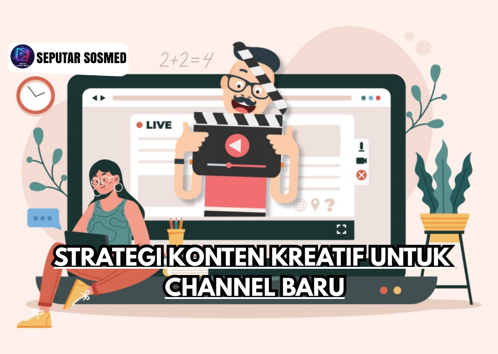 Strategi Konten Kreatif untuk Channel Baru