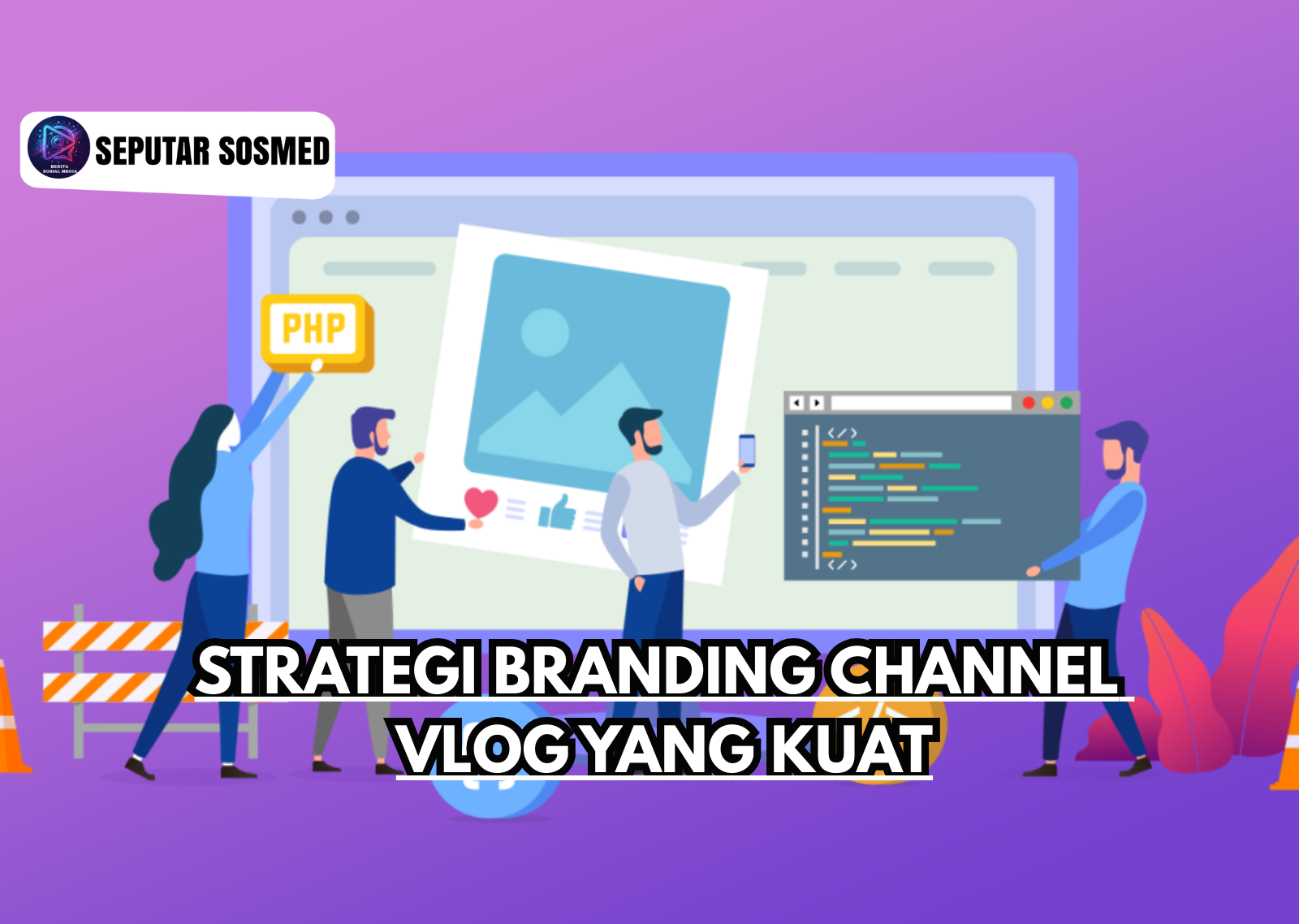 Strategi Branding Channel Vlog yang Kuat
