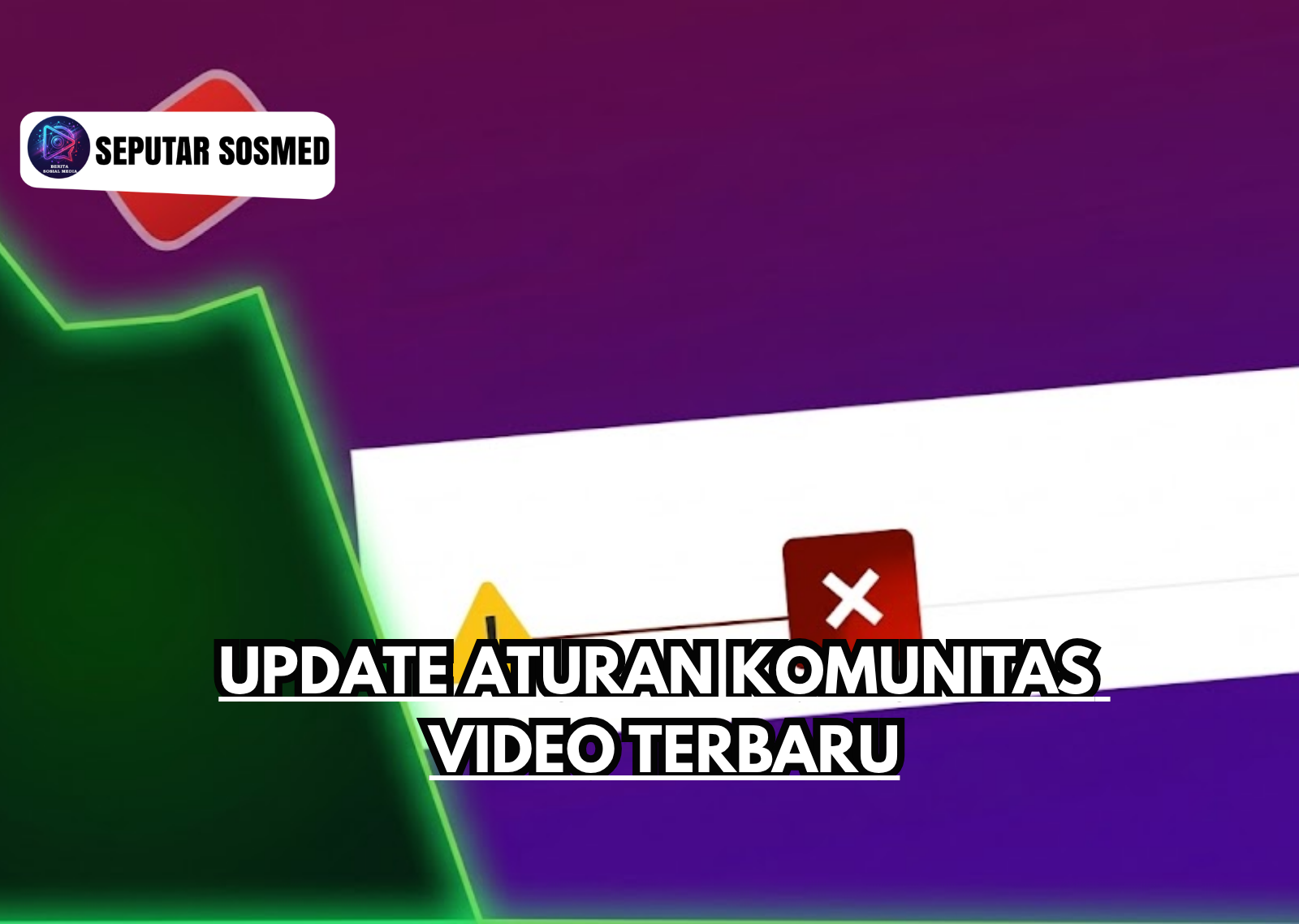 Update Aturan Komunitas Video Terbaru