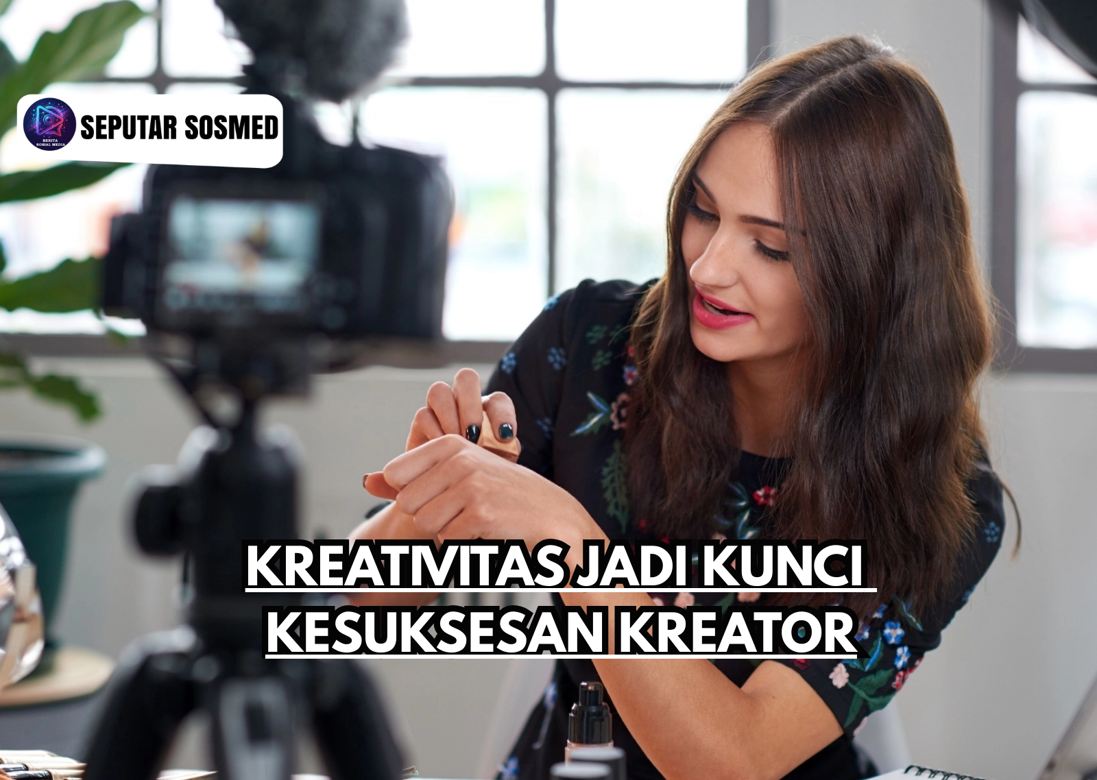 Kreativitas Jadi Kunci Kesuksesan Kreator