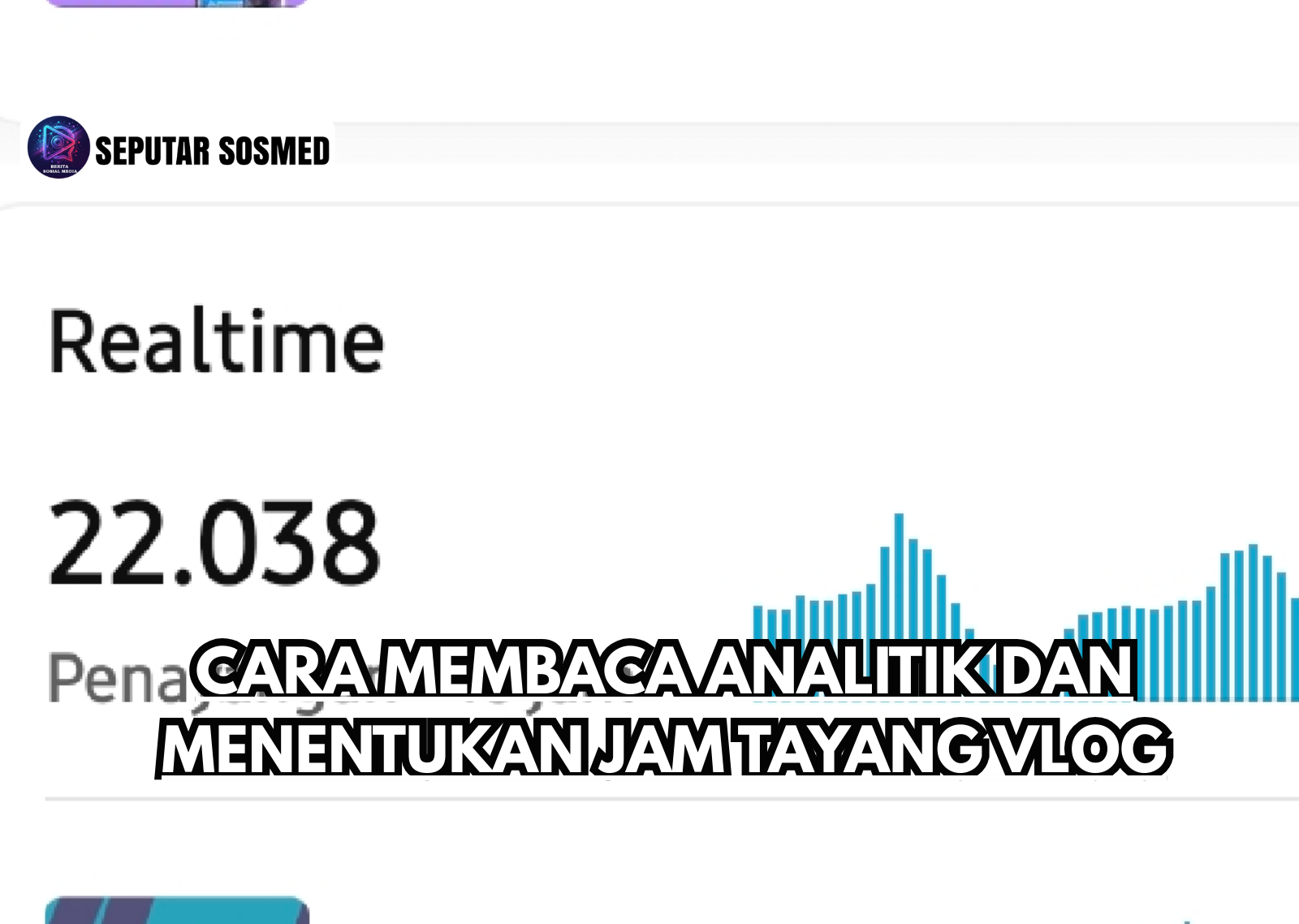 Cara Membaca Analitik dan Menentukan Jam Tayang Vlog