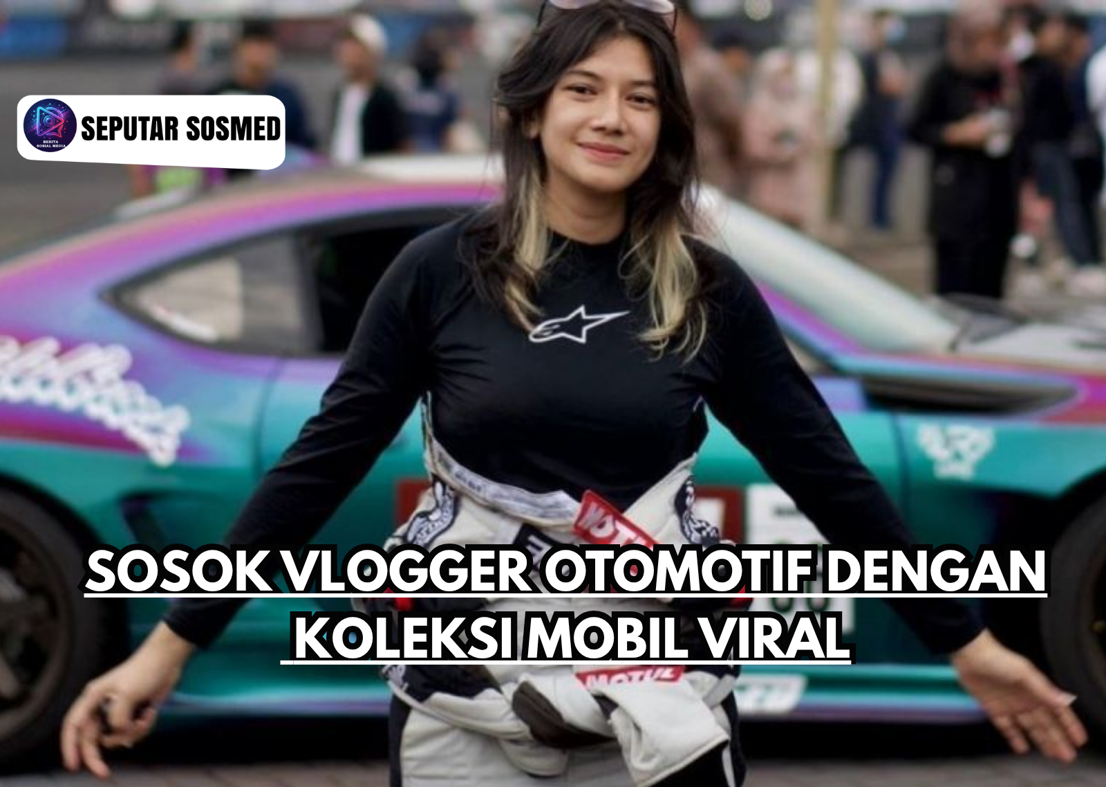 Sosok Vlogger Otomotif dengan Koleksi Mobil Viral