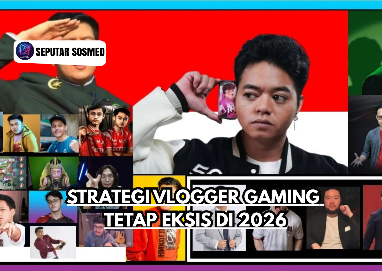 Strategi Vlogger Gaming Tetap Eksis di 2026