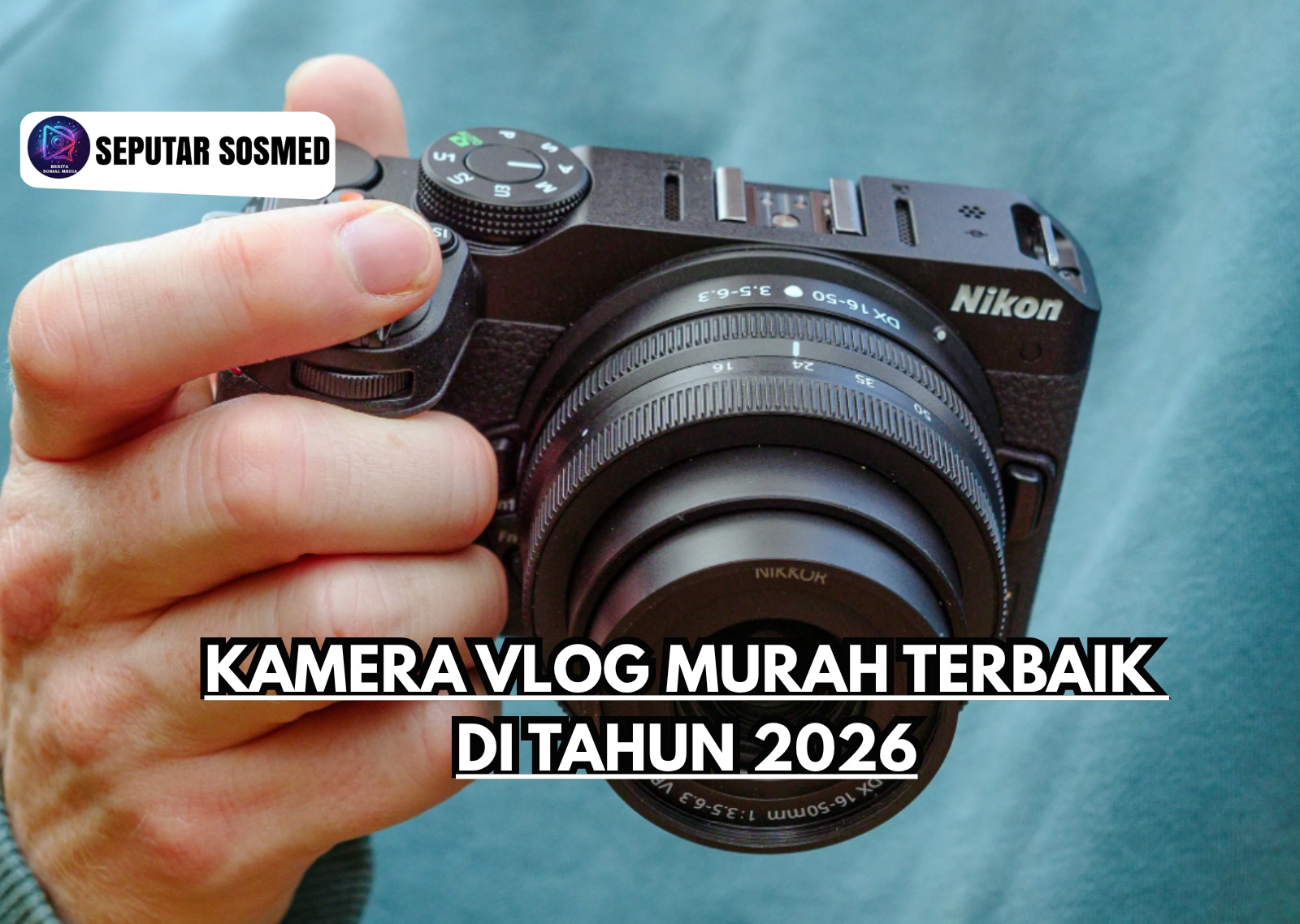 Kamera Vlog Murah Terbaik Di Tahun 2026