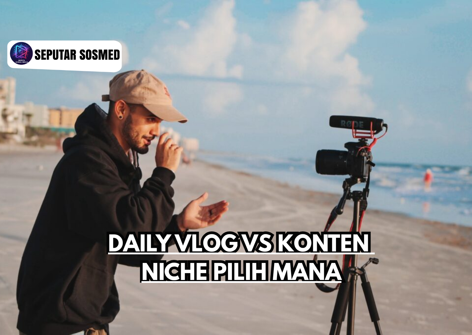Daily Vlog vs Konten Niche Pilih Mana
