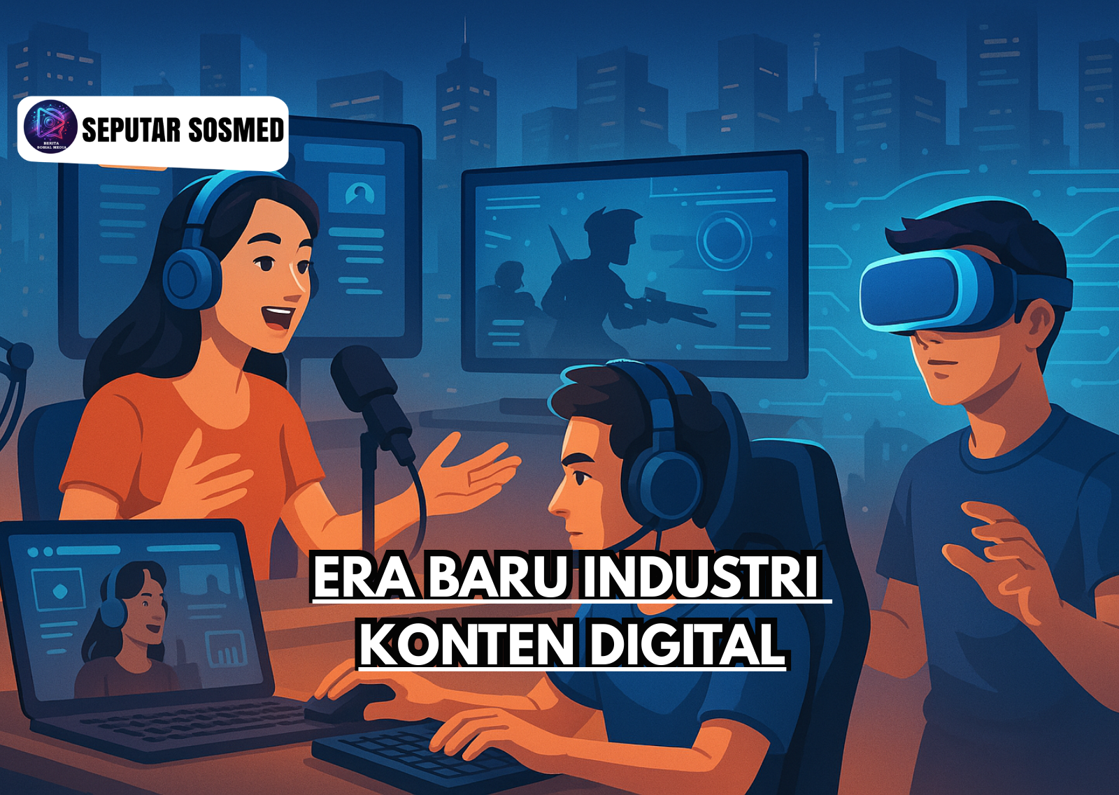 Era Baru Industri Konten Digital