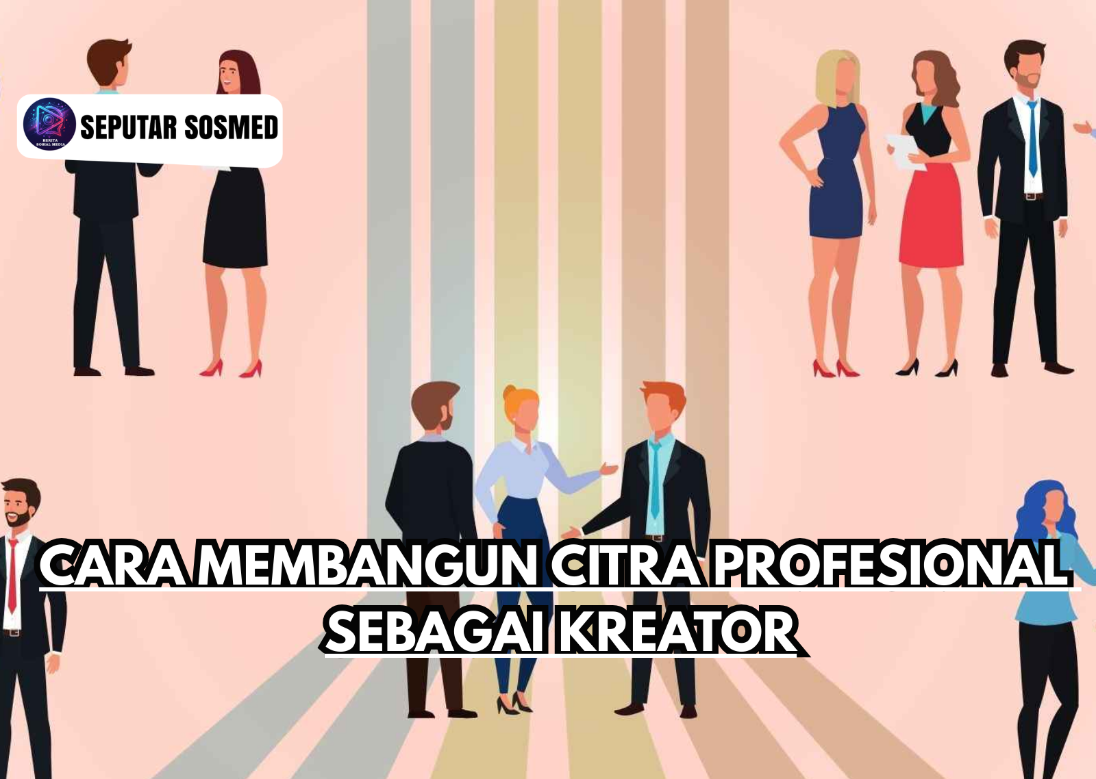 Cara Membangun Citra Profesional sebagai Kreator