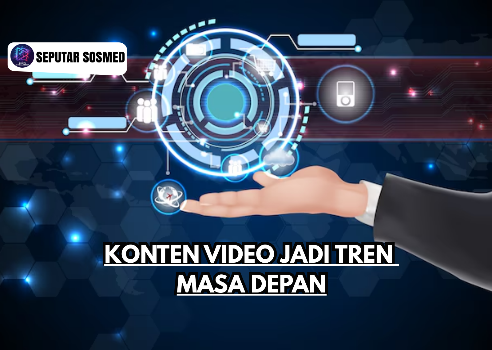 Konten Video Jadi Tren Masa Depan