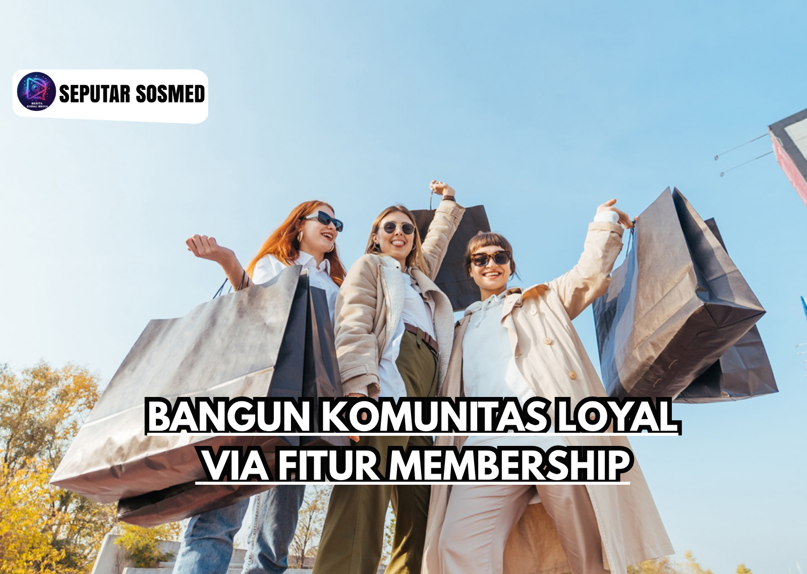 Bangun Komunitas Loyal via Fitur Membership