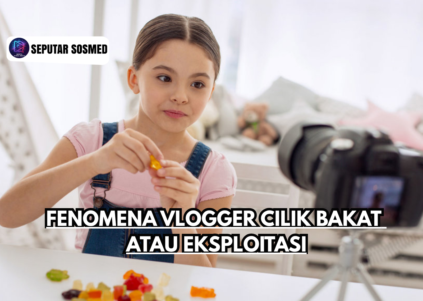 Fenomena Vlogger Cilik Bakat atau Eksploitasi
