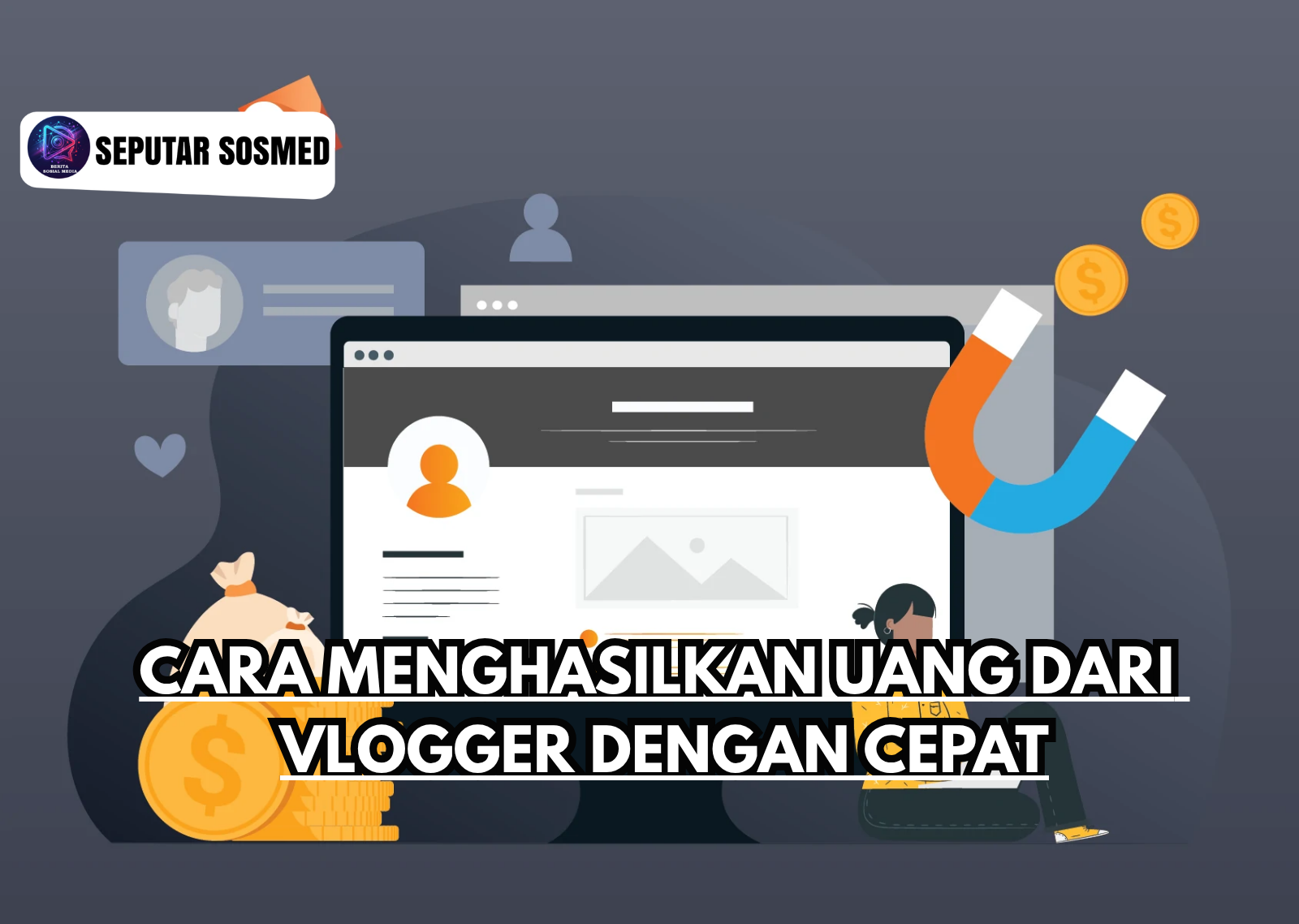 Cara Menghasilkan Uang dari Vlogger dengan Cepat
